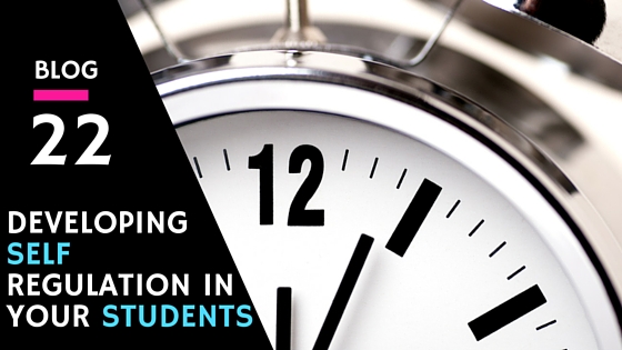 How To Develop Self Regulation in Your Students