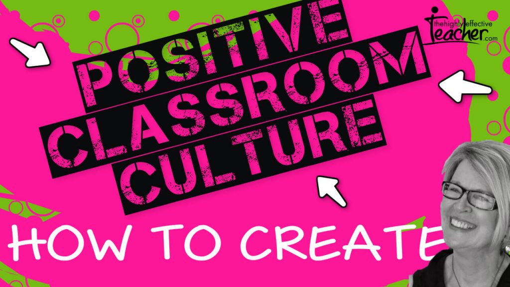 How to Build a Positive Classroom Culture